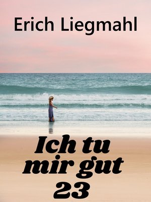 cover image of Ich tu mir gut 23